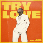 Try Love, альбом Kirk Franklin