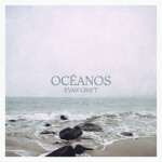 Océanos, album by Evan Craft