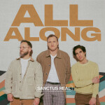 All Along, album by Sanctus Real
