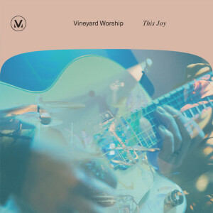 This Joy (Live), album by Vineyard Worship