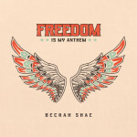 Freedom Is My Anthem, альбом Beckah Shae