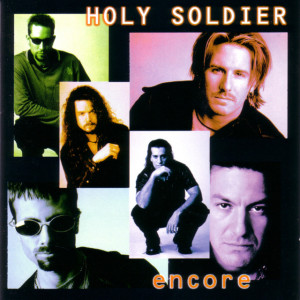 Encore, album by Holy Soldier