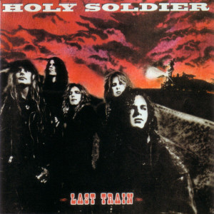 Last Train, album by Holy Soldier
