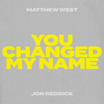 You Changed My Name
