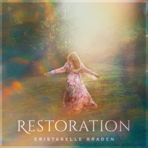 Restoration, album by Cristabelle Braden