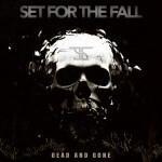 Dead and Gone, album by Set For The Fall