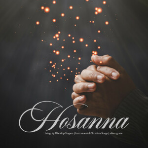 Hosanna, album by Integrity Worship Singers
