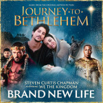 Brand New Life (From “Journey To Bethlehem”), album by Steven Curtis Chapman
