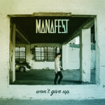 Won't Give Up, album by Manafest