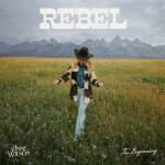 REBEL (The Beginning), album by Anne Wilson
