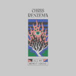 All My Worst Ideas, album by Chris Renzema