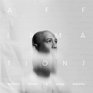 Affirmations, album by Anthony Brown & group therAPy