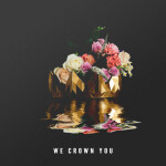 We Crown You, album by Mass Anthem