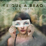 Le 3 avril, альбом Brique a Braq