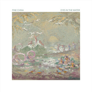 Eyes in the Water, album by Fine China