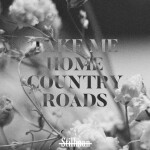 Take Me Home Country Roads, album by Stillman