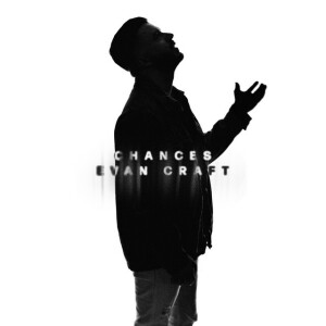 Chances, album by Evan Craft