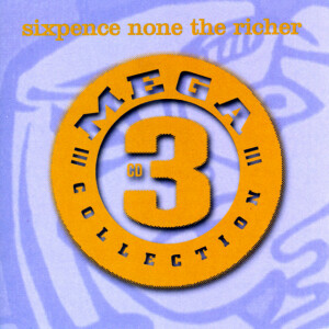 Mega 3: Sixpence None The Richer, album by Sixpence None The Richer