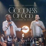 Goodness Of God (Bondade de Deus), album by Ron Kenoly