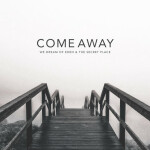 Come Away, album by We Dream of Eden
