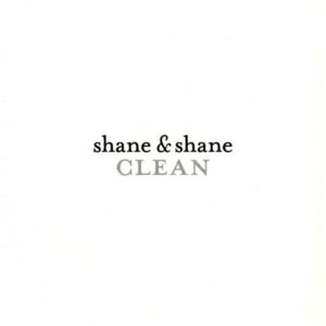 Clean, альбом Shane & Shane