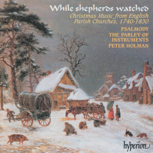 While Shepherds Watched: Christmas Music from Parish Churches (English Orpheus 40), album by William Matthews