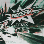 Bizerk (Remix)