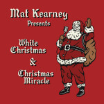 Christmas Miracle / White Christmas, album by Mat Kearney