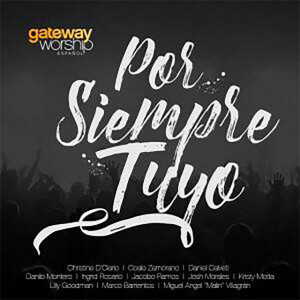 Por Siempre Tuyo, album by Gateway Worship