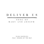 Deliver Us (Song of Mary and Joseph)