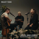 No yo, sino Cristo (Acústico)