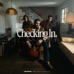 Checking In (From the Inspired By Soundtrack "Unsung Hero"), album by for KING & COUNTRY
