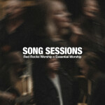 Red Rocks Worship Song Sessions - EP, album by Red Rocks Worship
