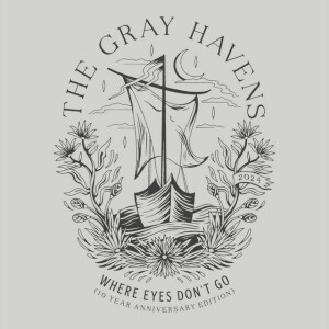 Where Eye's Don't Go (10 Year Anniversary Edition), album by The Gray Havens