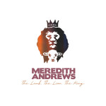 The Lamb, The Lion, The King, album by Meredith Andrews