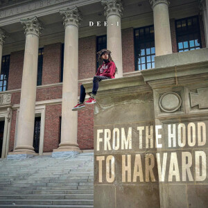 From the Hood to Harvard, album by Dee-1