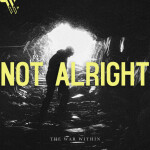 Not Alright, album by The War Within