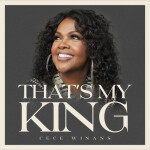 That's My King, album by CeCe Winans