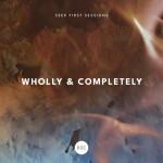 Wholly & Completely (Live)