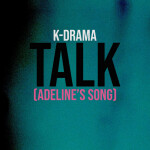 TALK (Adeline's Song), альбом K-Drama