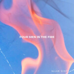 Four Men in the Fire, album by Allan Scott