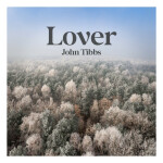 Lover, альбом John Tibbs