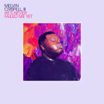 He's Never Failed Me Yet, альбом Melvin Crispell III