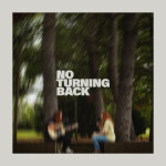No Turning Back (feat. Leeland) [Song Session], альбом Steffany Gretzinger
