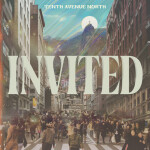 Invited, album by Tenth Avenue North