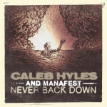 Never Back Down, альбом Manafest