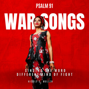 War Songs Psalm 91, album by Nicole C. Mullen