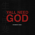 yall need GOD