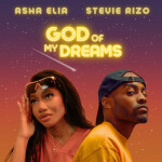 God Of My Dreams, альбом Stevie Rizo, Asha Elia