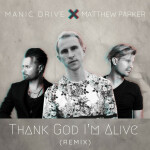 Thank God I'm Alive (Remix), альбом Matthew Parker